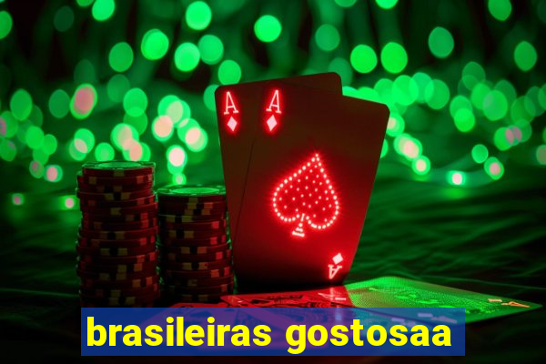 brasileiras gostosaa